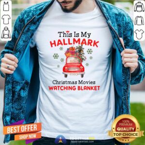 Perfect This Is My Hallmark Christmas Movie Watching Blanket Shirt