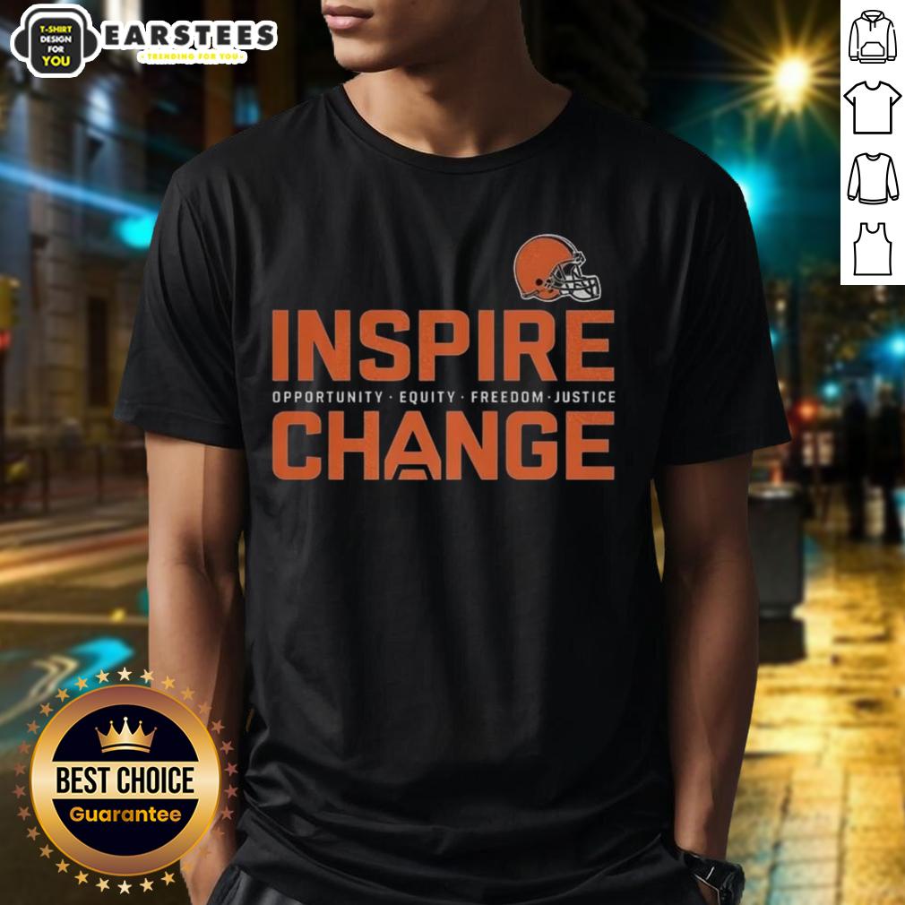 Awesome Cleveland Browns Inspire Change Inspire Opportunity Equity Freedom Justice Change Football T-Shirt
