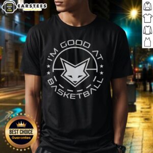 Awesome Deaaron Fox I'm Good At Basketball T-Shirt