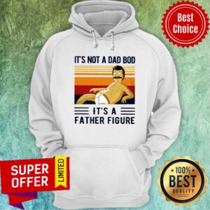 Alternative view of It's Not A Dad Bod It's A Father Figure Shirt