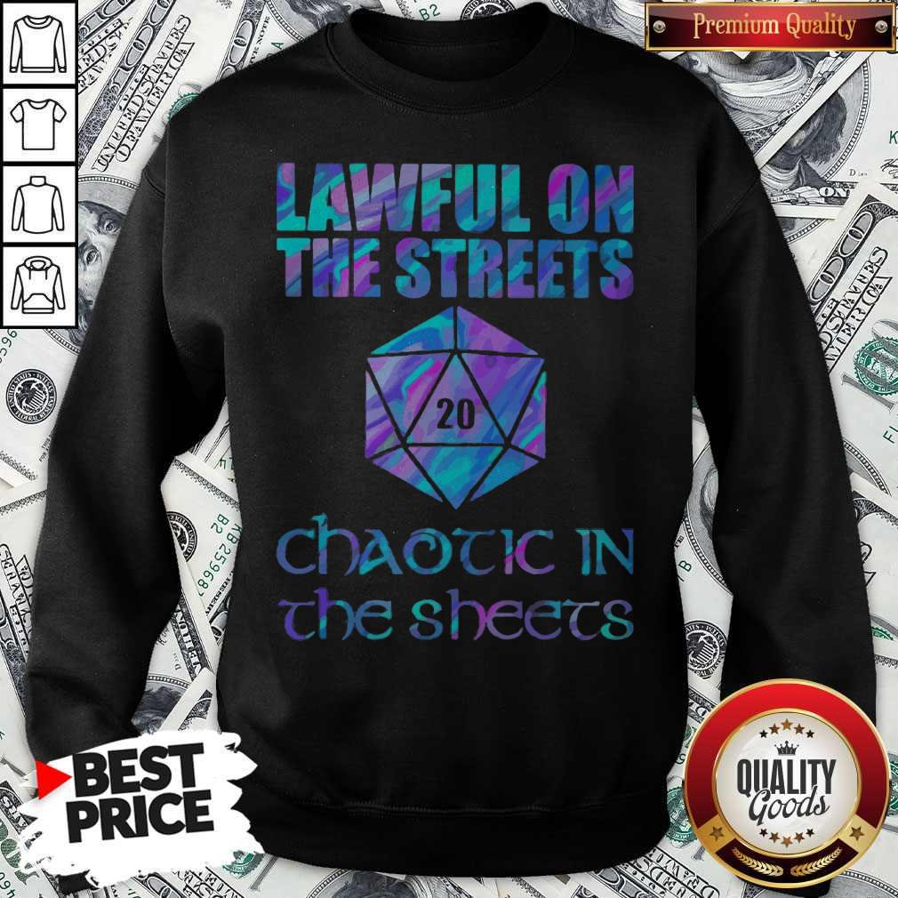 Lawful On The Streets Chaotic In The Sheets Shirt - Image 4