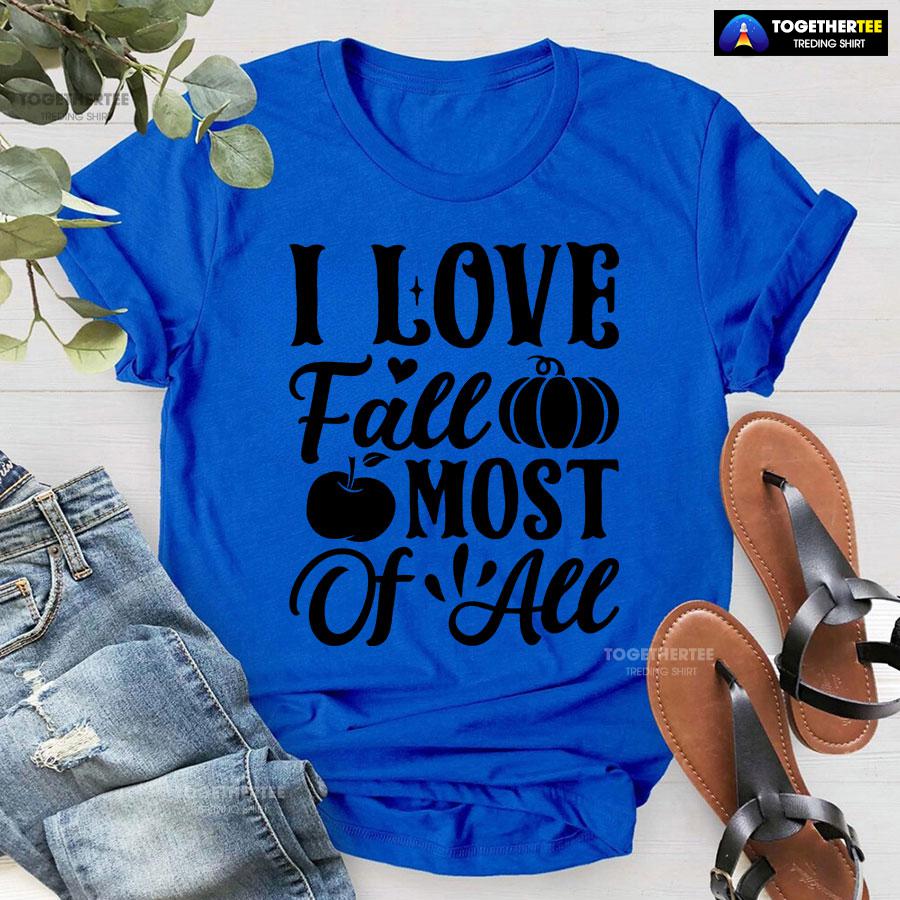 I Love Fall Most Of All T-Shirt - Image 7