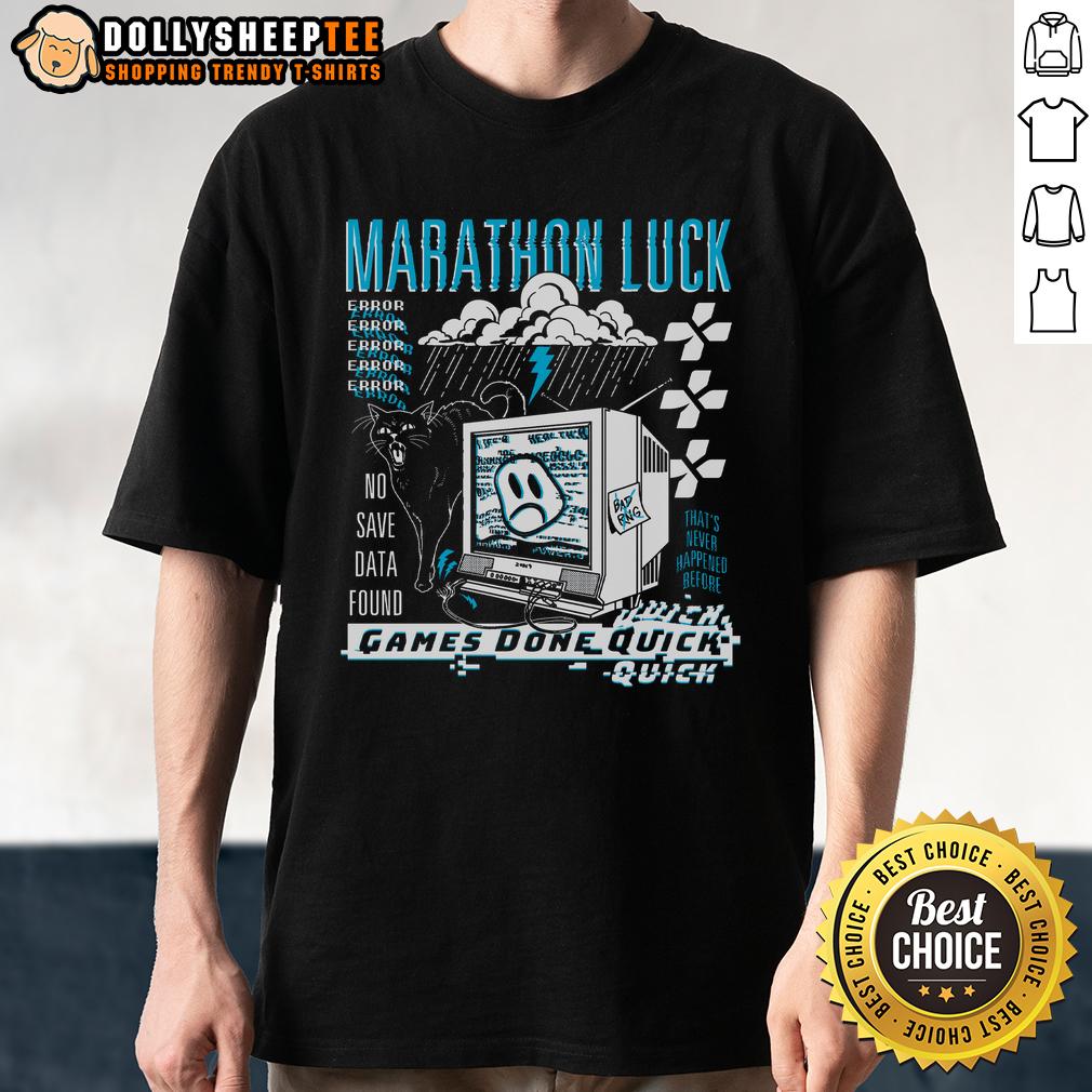 Top GDQ Marathon Luck Game Done Quick No Save Data Found T-Shirt