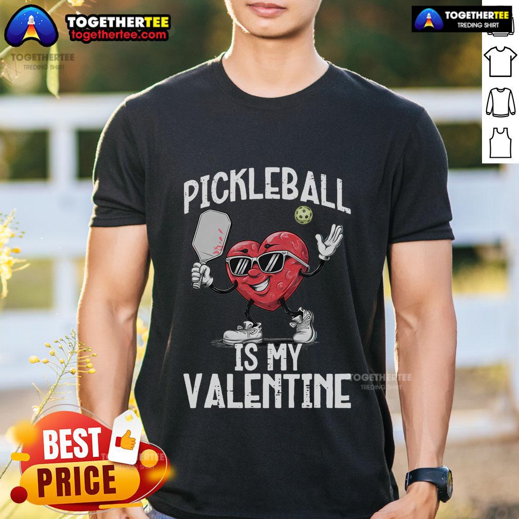 Top Pickleball Is My Valentine Heart Funny Valentine's Day T-Shirt