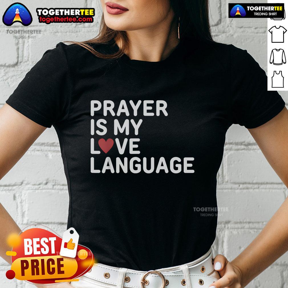 Top Prayer Is My Love Language Cute Red Heart Jesus Christians T-Shirt - Image 3