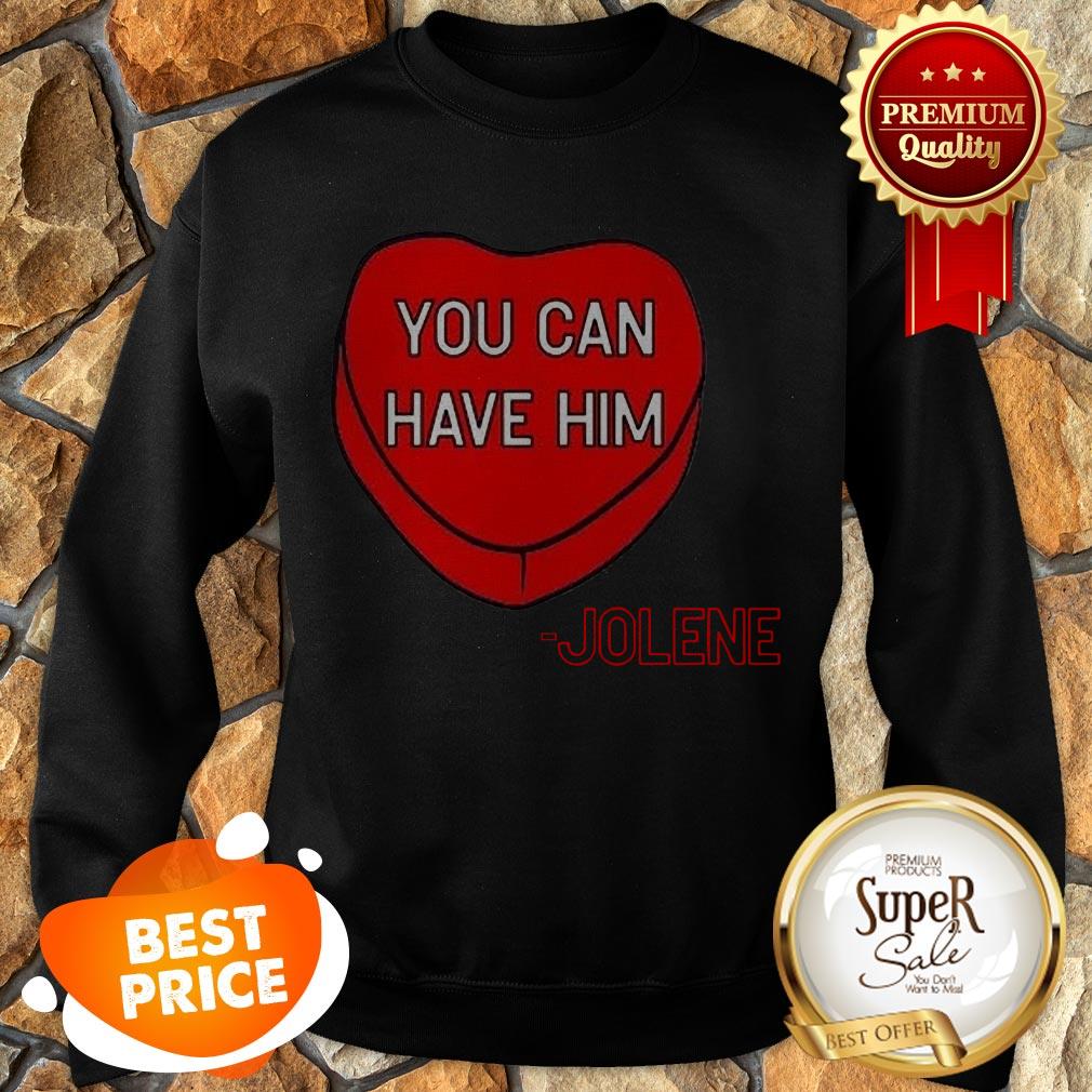Official You Can Have Him Valentine's Heart Shirt - Image 4