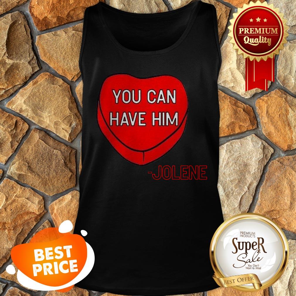 Official You Can Have Him Valentine's Heart Shirt - Image 3