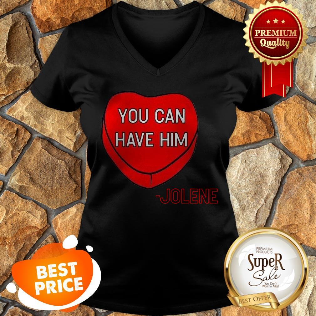 Official You Can Have Him Valentine's Heart Shirt - Image 2