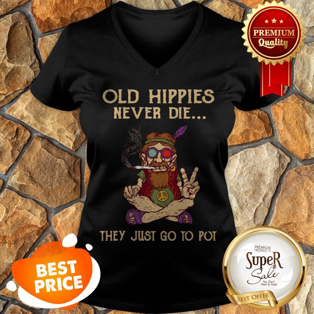 Old Hippies Never Die They Just Go To Pot Shirt - Image 2