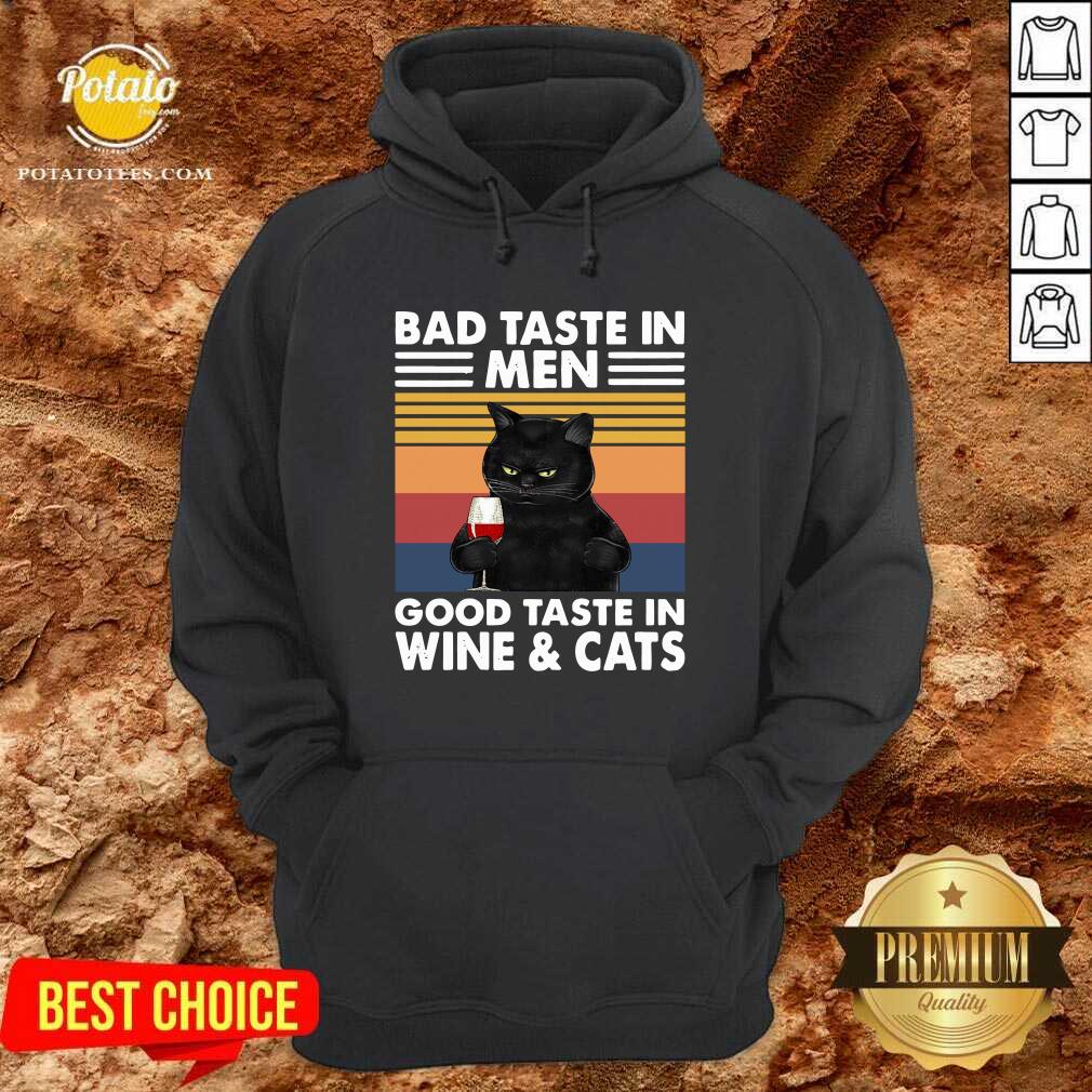 Awesome Black Cat Bad Taste In Men Good Taste In Wine And Cats Vintage 2021 Shirt - Image 5