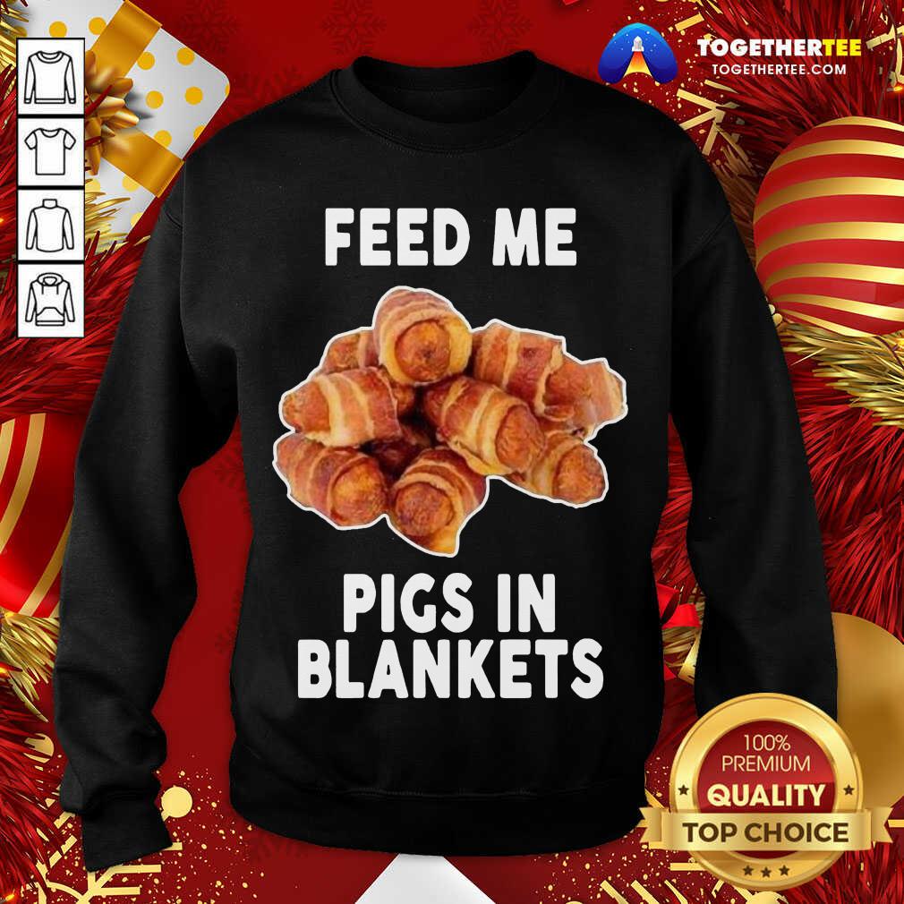 Beautiful Feed Me Pigs In Blankets T-Shirt - Image 4