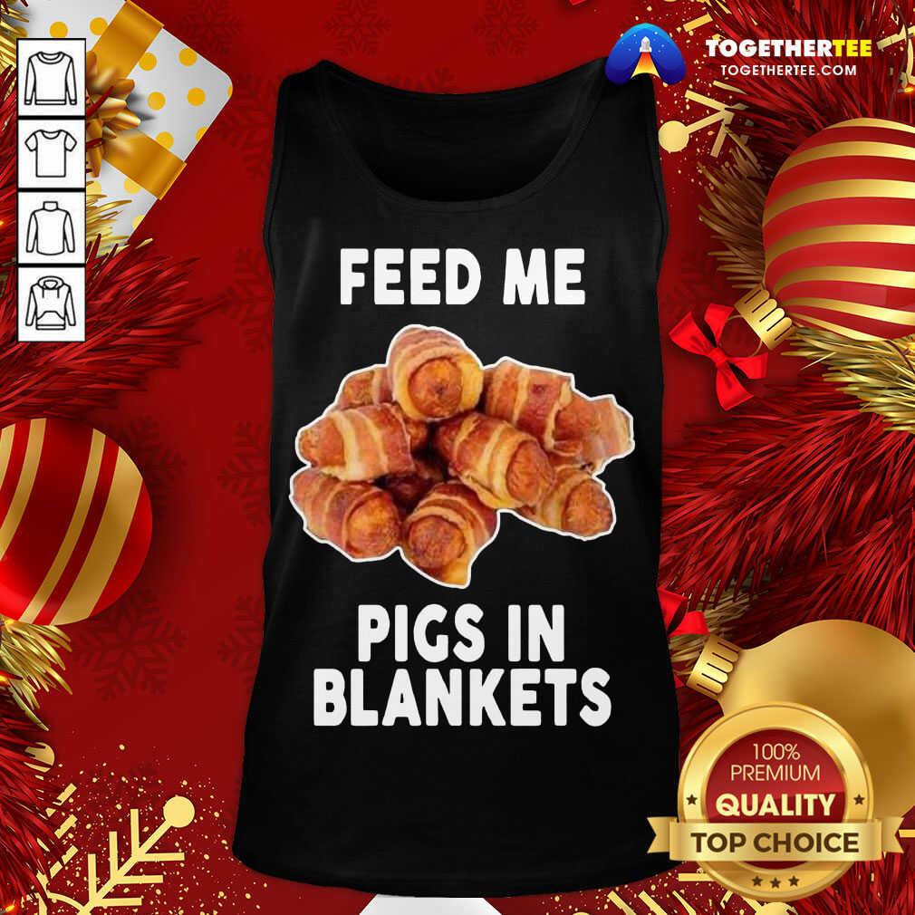Beautiful Feed Me Pigs In Blankets T-Shirt - Image 3