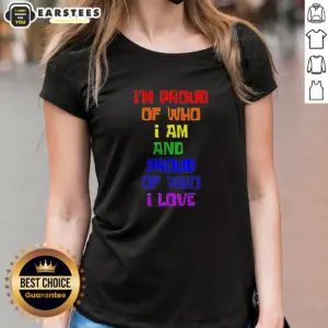 Alternative view of Premium I'M Proud Of WHO I Am And Proud Of WHO I Love Shirt