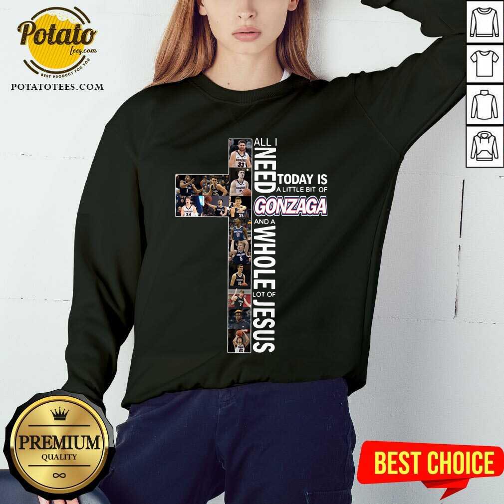 Top All I Need To Day Is A Little Bit Of Gonzaga And A Whole Lot Of Jesus Shirt - Image 4