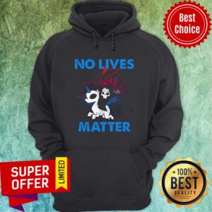 Alternative view of Nice No Lives Matter Shirt