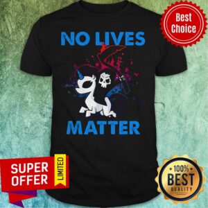 Nice No Lives Matter Shirt