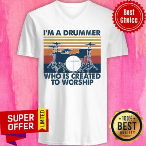 Alternative view of I'm A Drummer Who Is Created To Worship Shirt