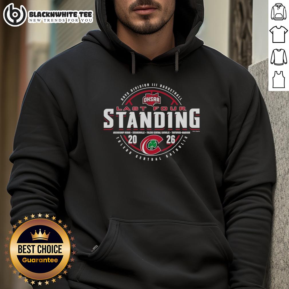 Original Toledo Central Catholic 2026 OHSAA Boys Basketball Division 3 Last Four Standing T-Shirt - Image 2