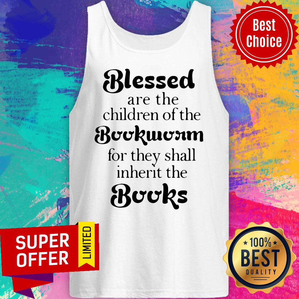 Blessed Are The Children Of The Bookworm For They Shall Inherit The Books Shirt - Image 4