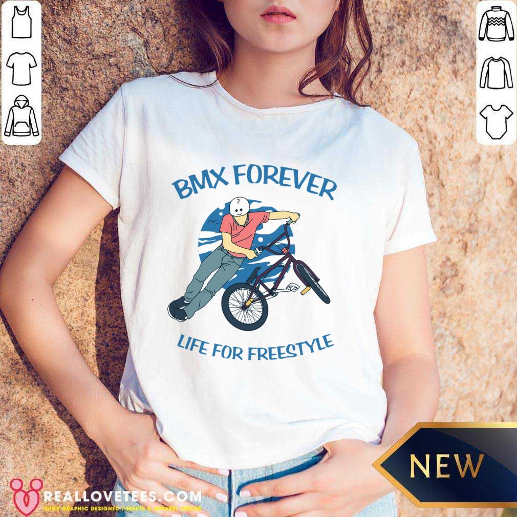 Bmx Forever Life For Freestyle Shirt - Image 5