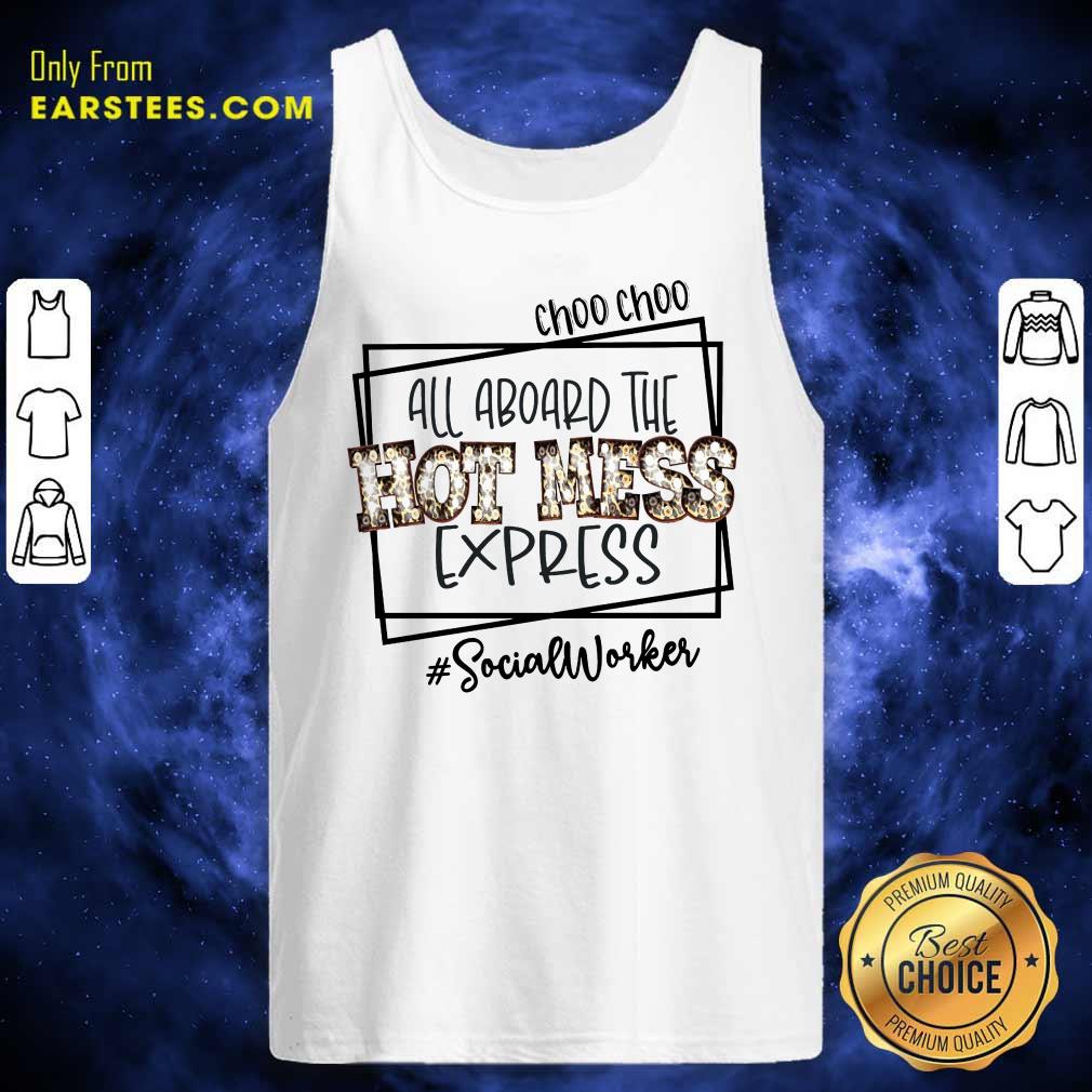 Choo Choo All Aboard The Hot Mess Express Social Worker Shirt - Image 2