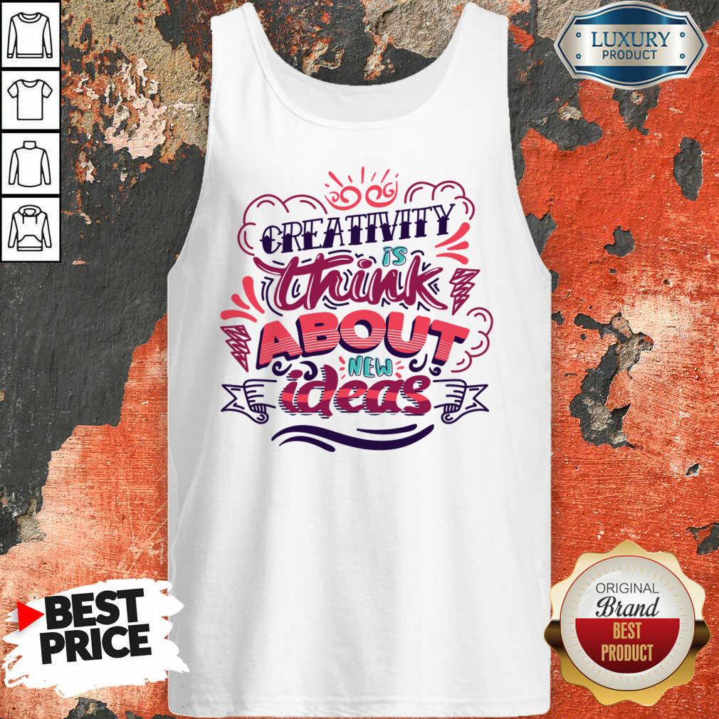 Creativity Is Think About New Ideas Shirt - Image 5