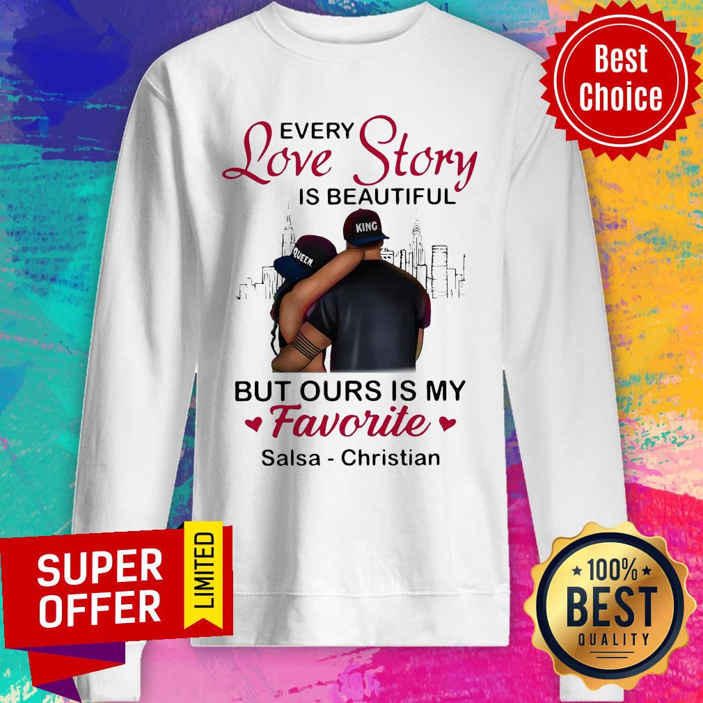 Every Love Story Is Beautiful But Ours Is My Favorite Salsa Christian Shirt - Image 2