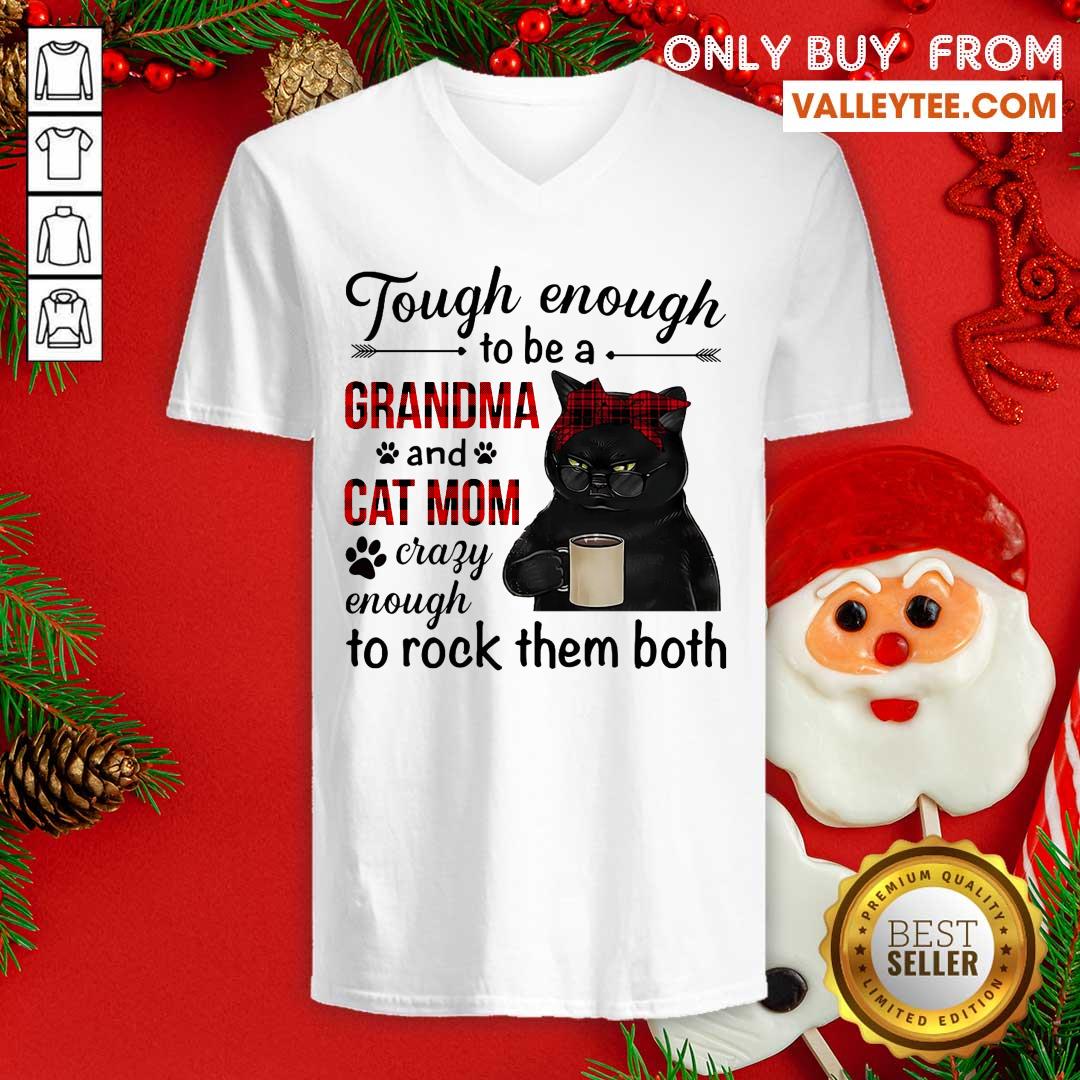 Black Cat Tough Enough To Be A Grandma And Cat Mom Crazy Enough To Rock Them Both Shirt - Image 3