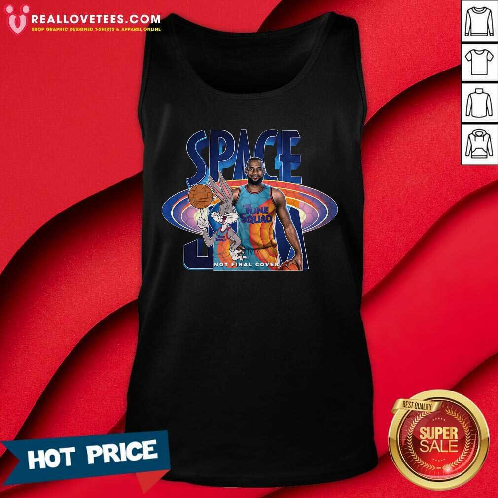Space Tune Squad Not Final Cover Lebron James Shirt - Image 3