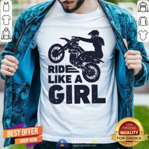 Awesome Motocross Ride Like A Girl Shirt