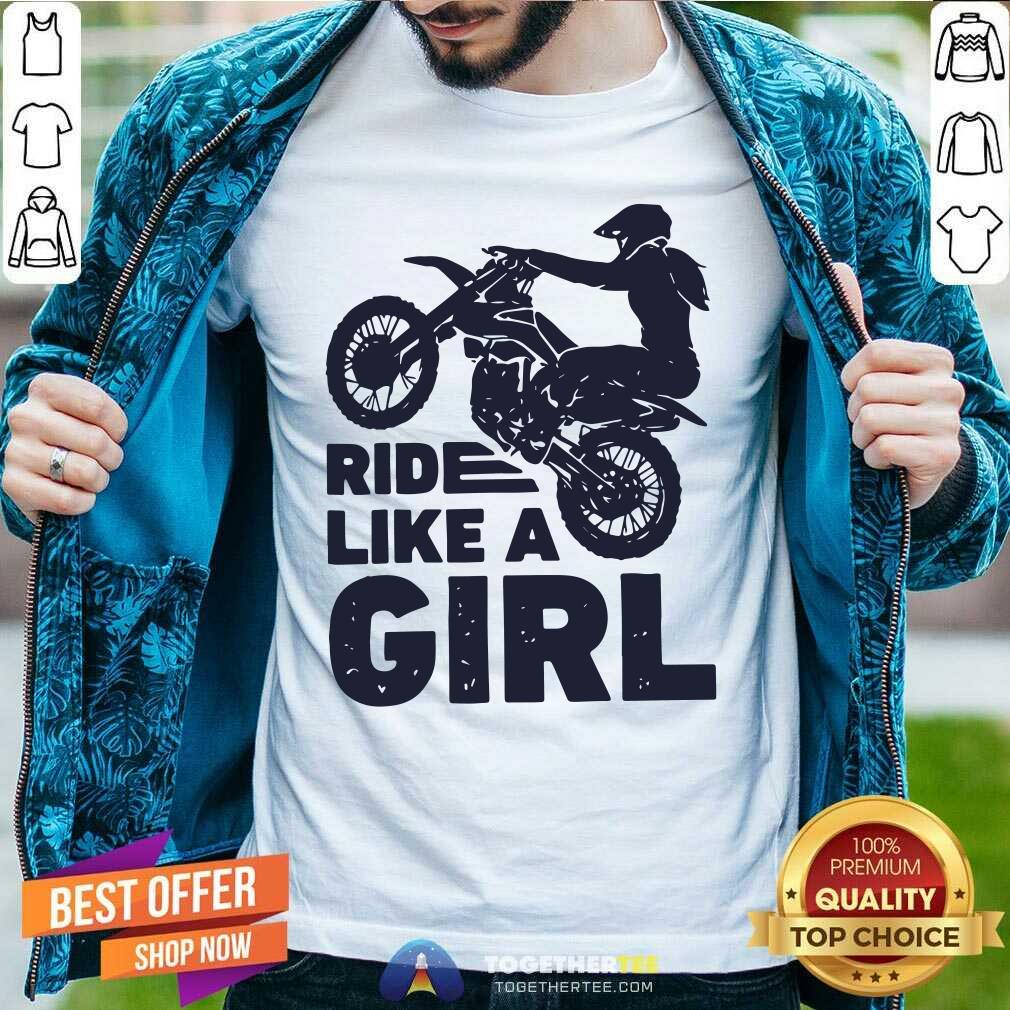 Awesome Motocross Ride Like A Girl Shirt