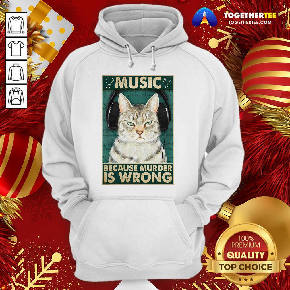 Happy Cat Music Because Murder Is Wrong Shirt - Image 4
