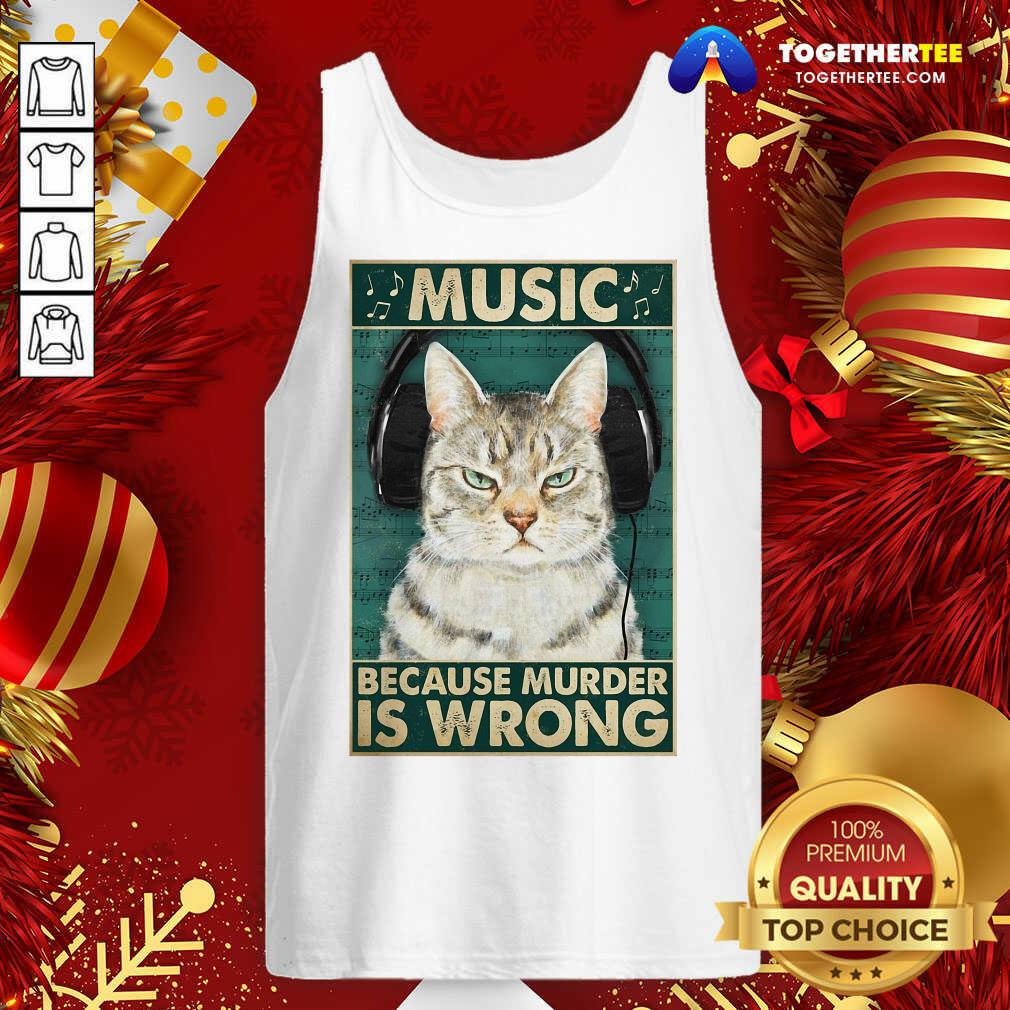 Happy Cat Music Because Murder Is Wrong Shirt - Image 2