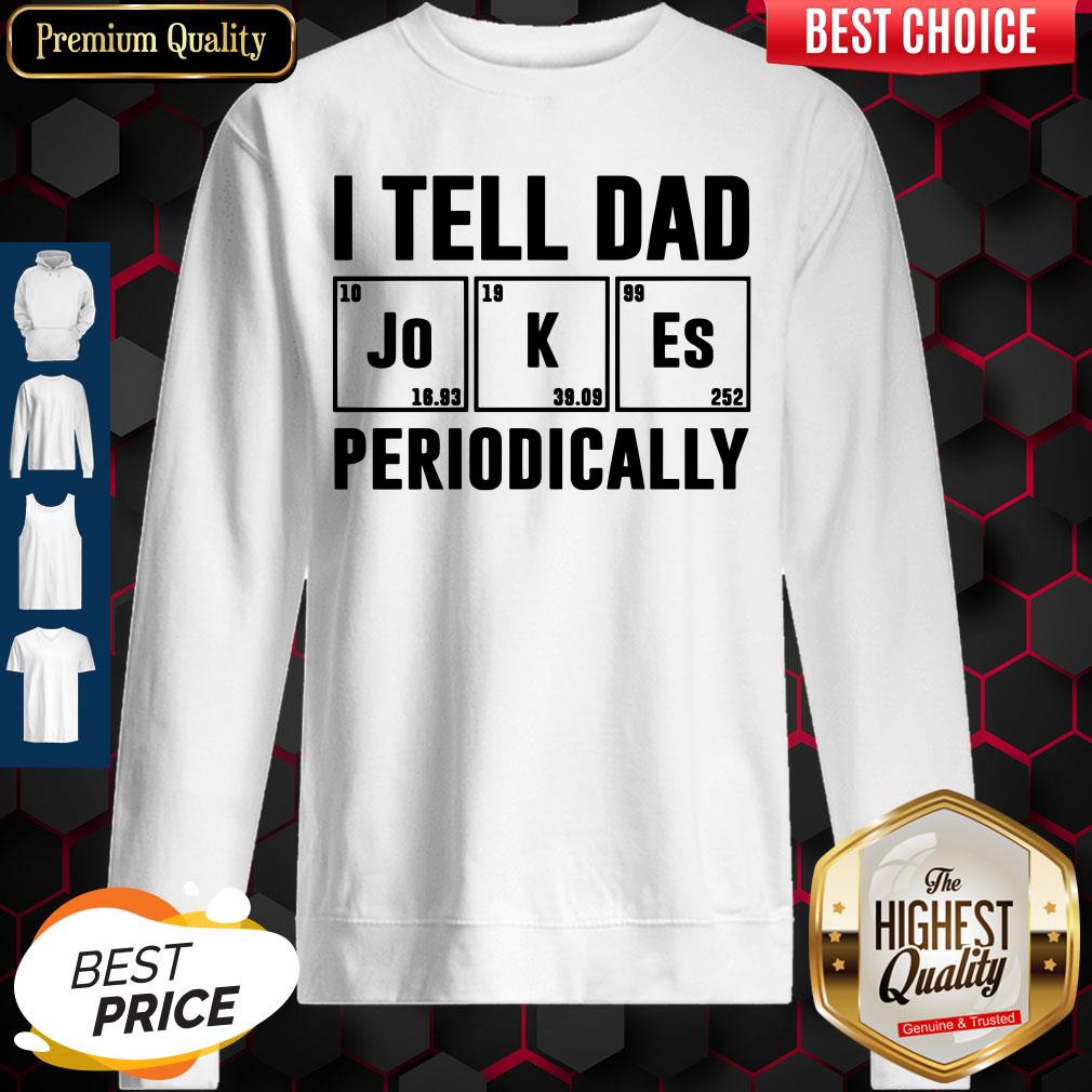 I Tell Dad Jokes Periodically Shirt Classic T-Shirt - Image 2