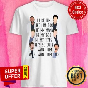 I Like Him Too He My Man He My Boo He My Type Shirt