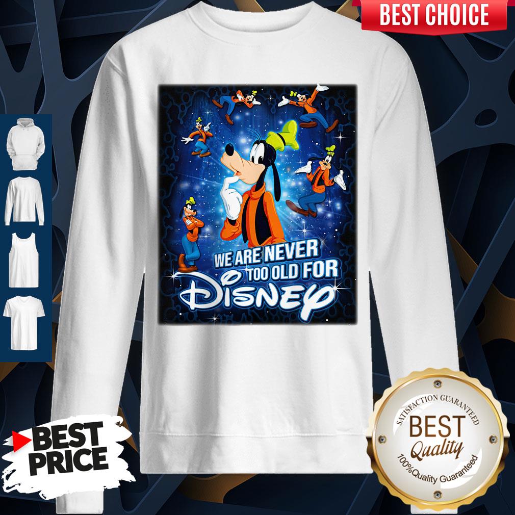 Mickey Mouse We Are Never Too Old For Disney Shirt - Image 3