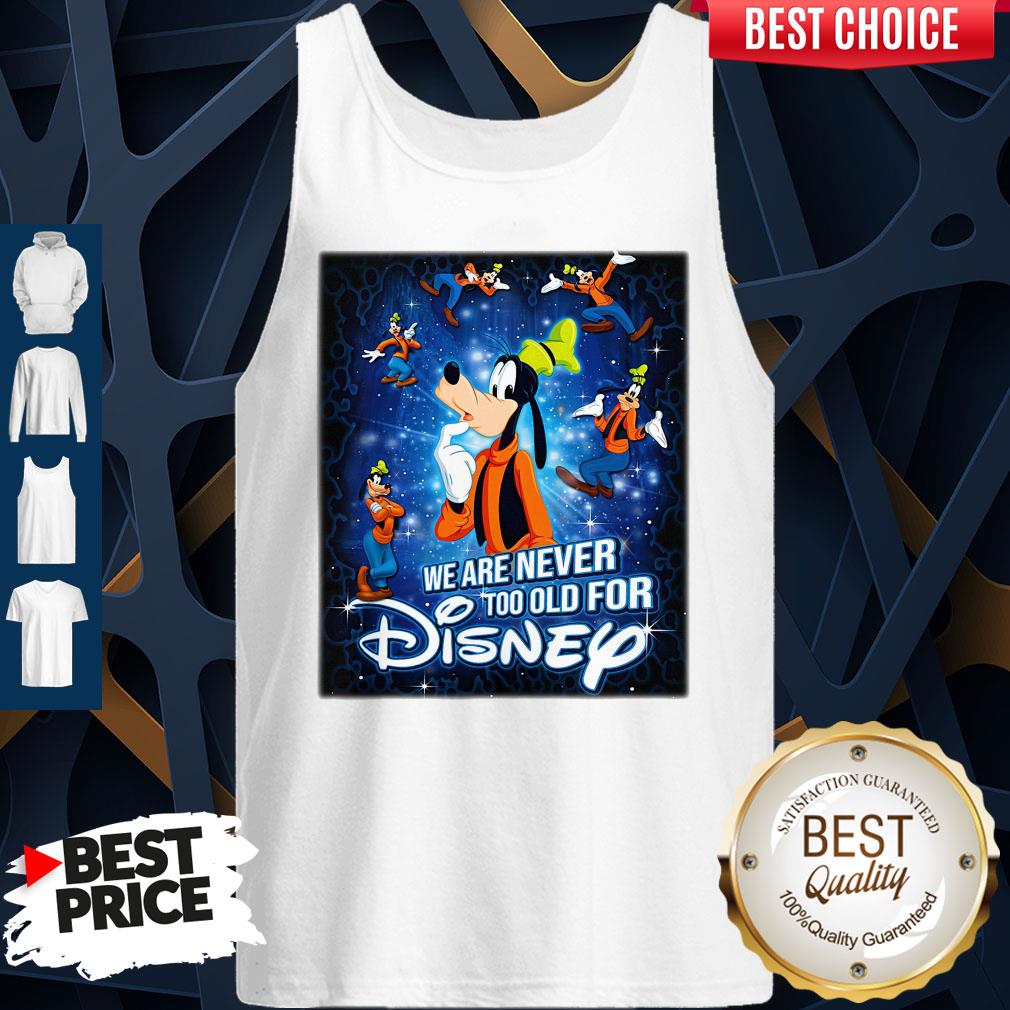 Mickey Mouse We Are Never Too Old For Disney Shirt - Image 5