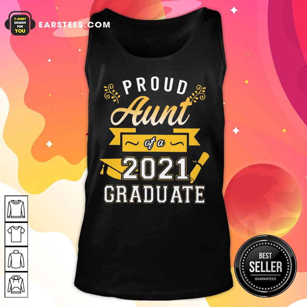 Good Proud Aunt 2021 Graduate Gold Shirt - Image 2