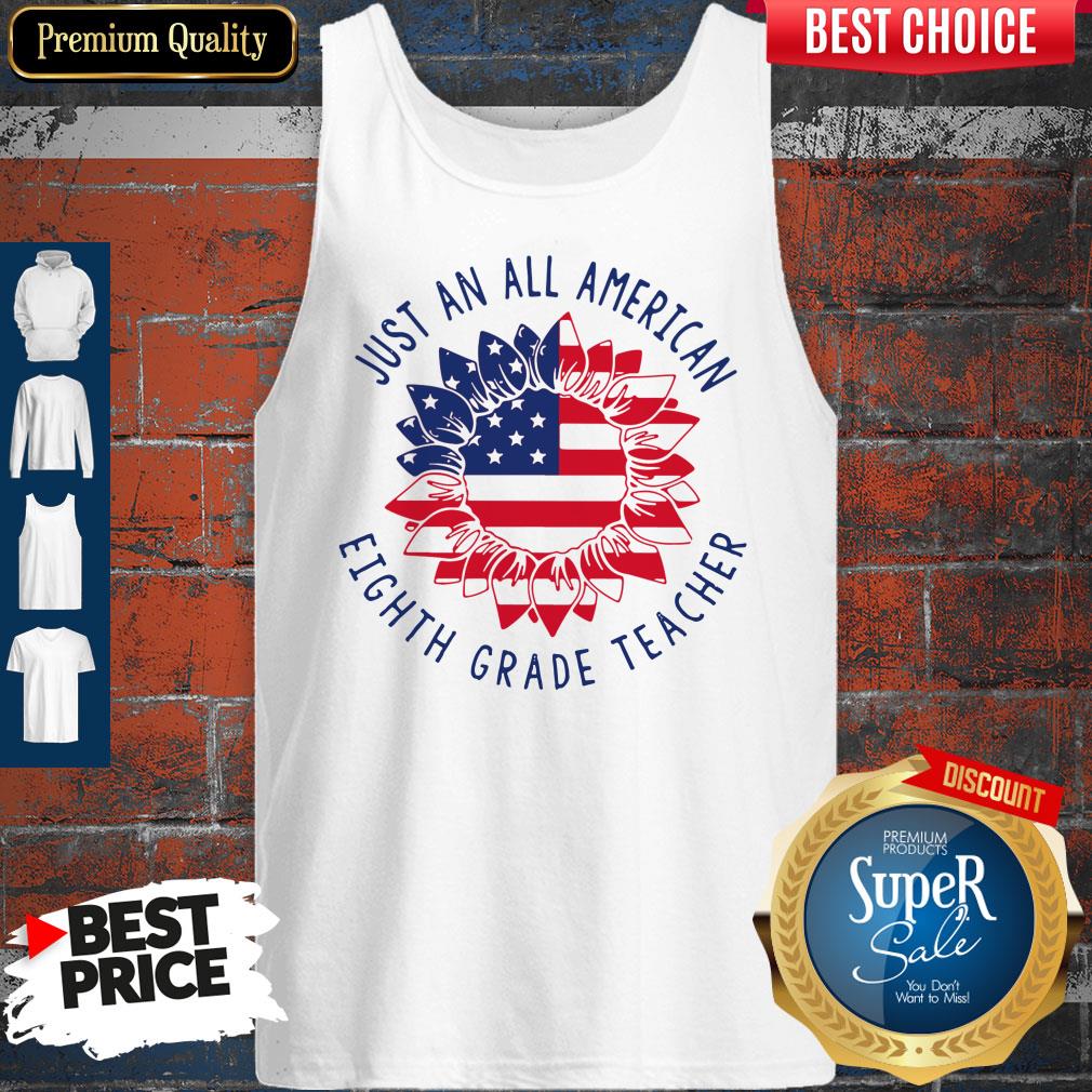 Awesome Just An All American Eighth Grade Teacher Shirt - Image 4