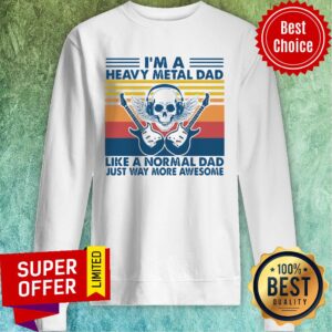 Alternative view of Nice I’m A Heavy Metal Dad Like A Normal Dad Just Way More Awesome Shirt