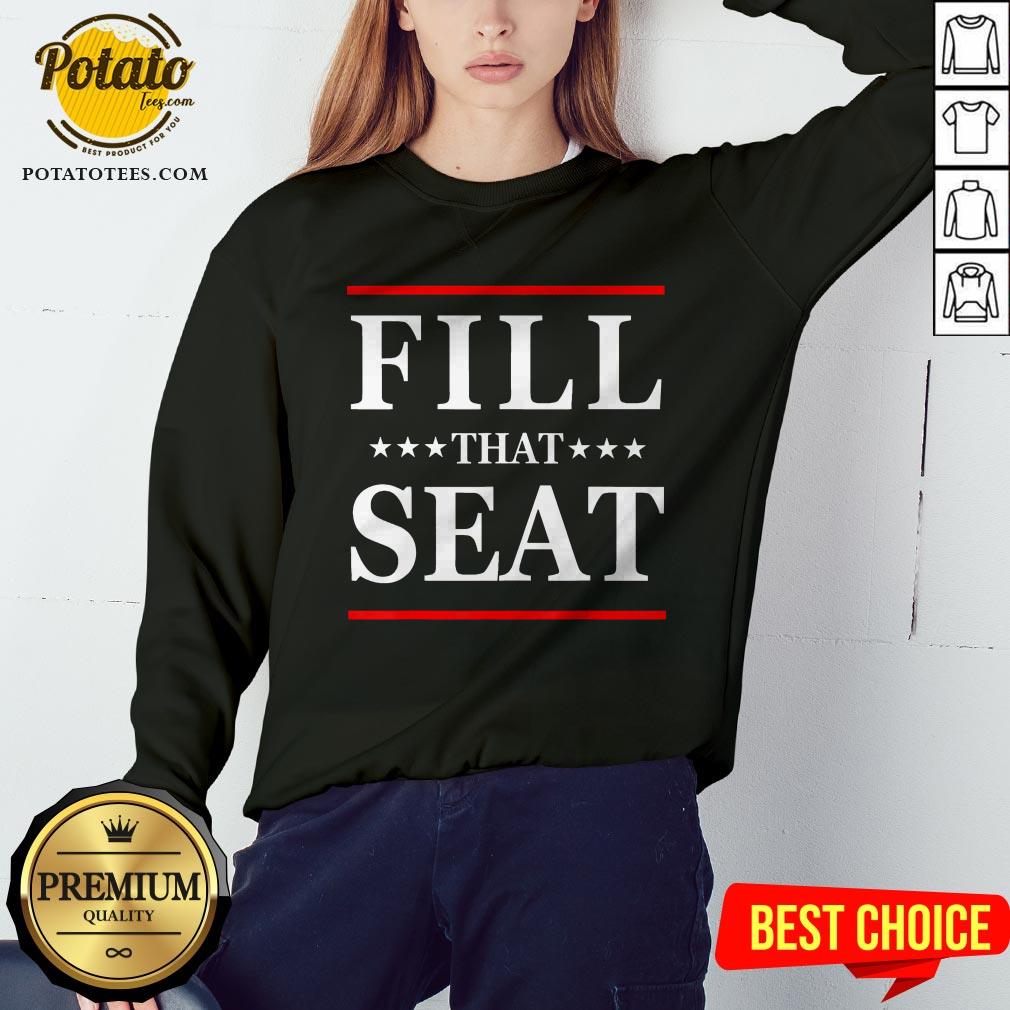 Official Fill That Seat Shirt - Image 4