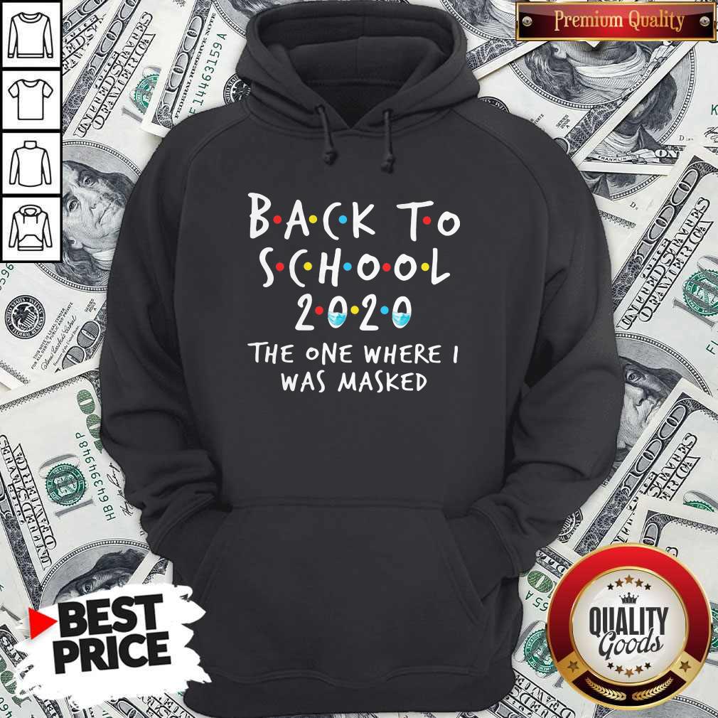 Nice Back To School 2020 The One Where I Was Masked Mask Shirt - Image 3