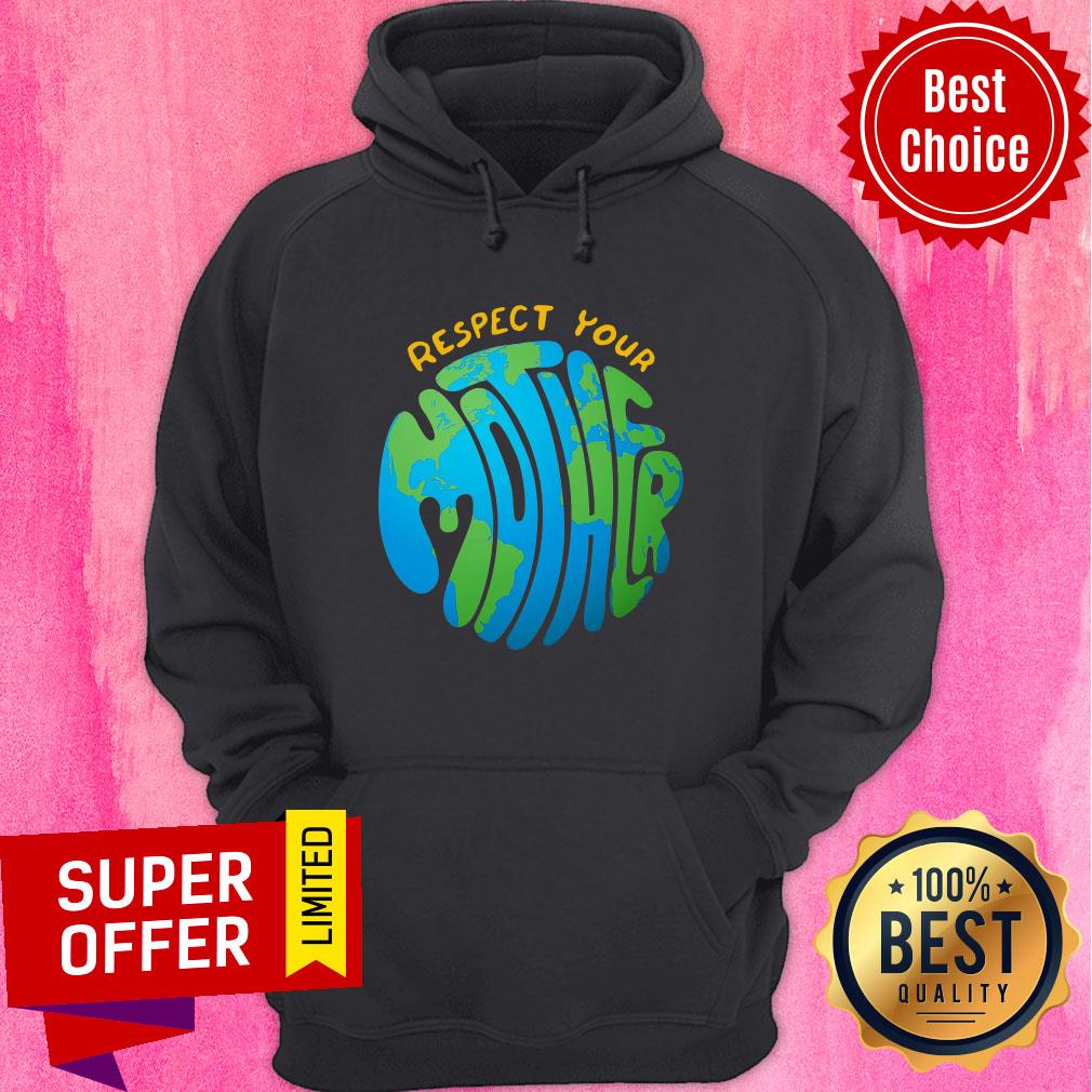 Respect Your Mother Protect the Earth Shirt - Image 2