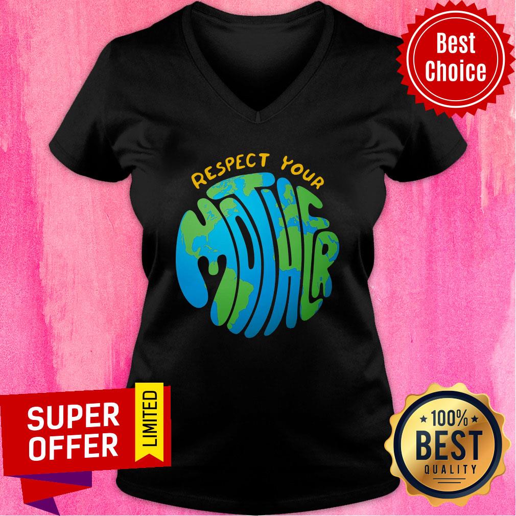 Respect Your Mother Protect the Earth Shirt - Image 3