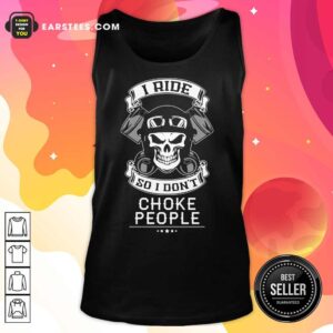 Alternative view of Skull I Ride So I Don't Choke People Motorcycle Biker Shirt