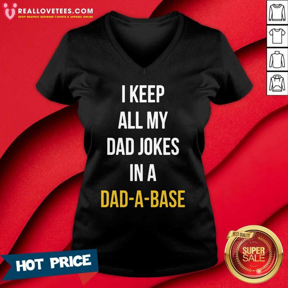Perfect I Keep All My In A Dad A Base Shirt - Image 5