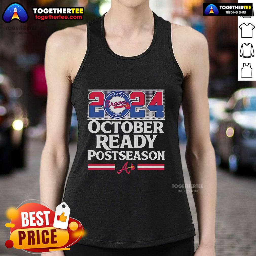 Premium Atlanta Braves 2024 October Ready Postseason T-Shirt - Image 4