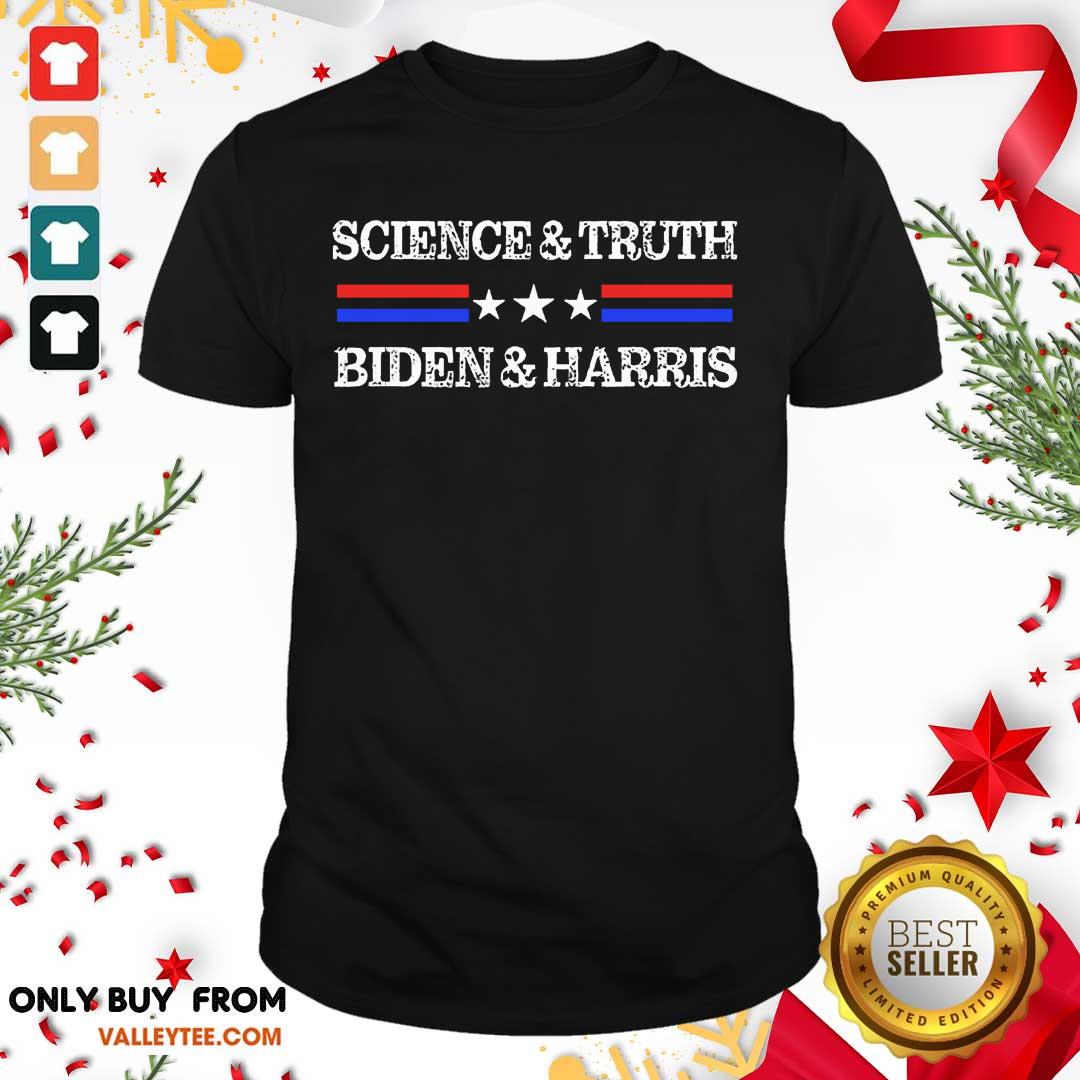 Sweet Science Truth Biden Harris Joe Biden Kamala Harris 2021 Shirt