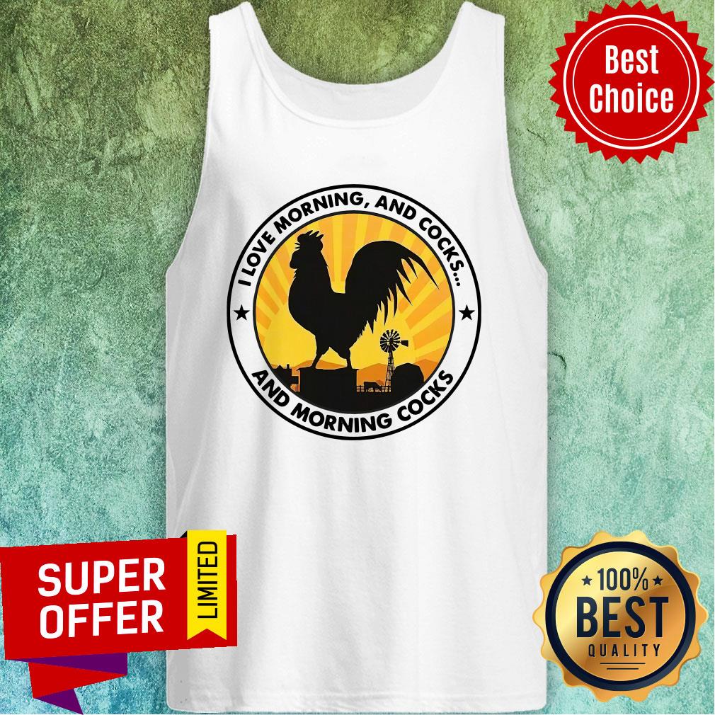 Top Chicken I Love Morning And Cocks And Morning Cocks Shirt - Image 4