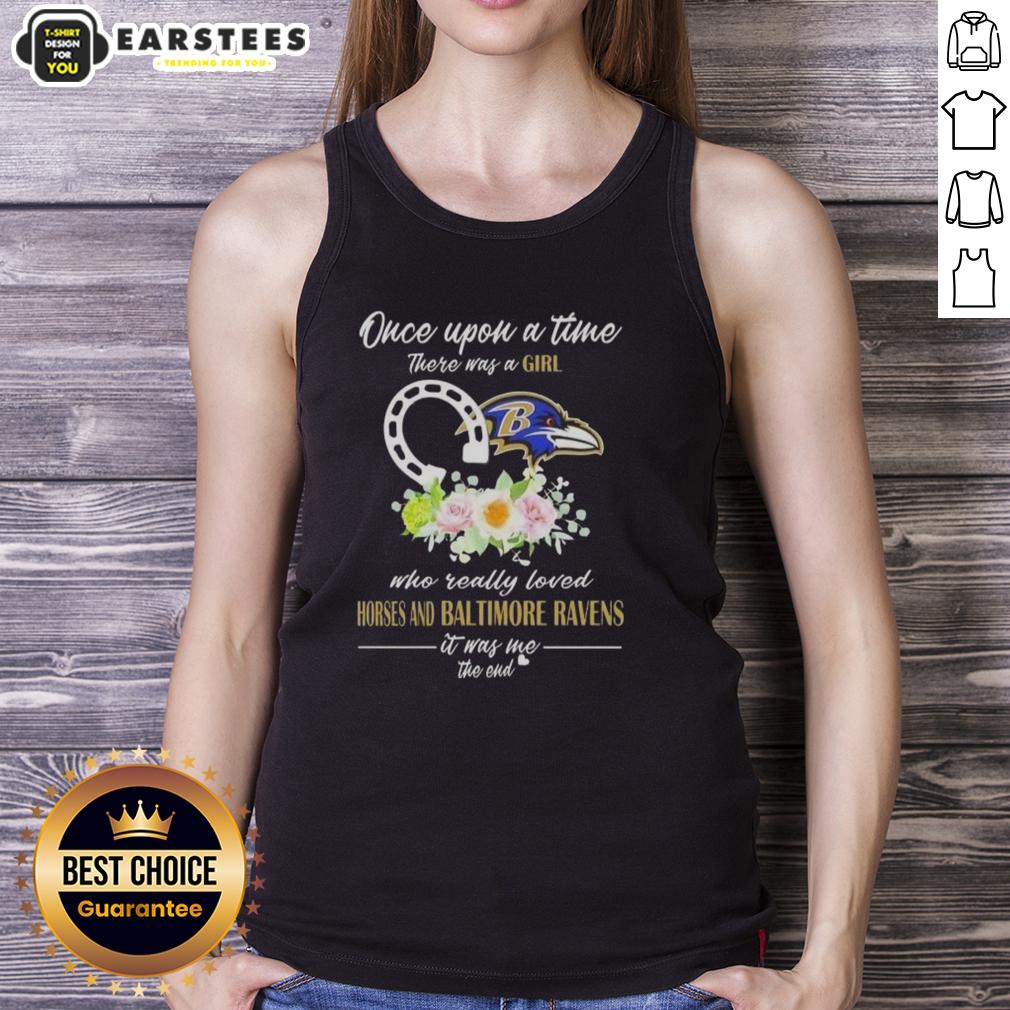 Pretty Once Upon A Time There Was A Girl Who Really Loved Horses And Baltimore Ravens It Was Me The End T-Shirt - Image 4